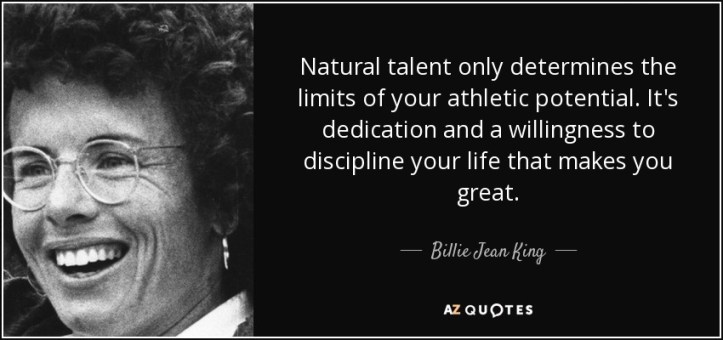 quote-natural-talent-only-determines-the-limits-of-your-athletic-potential-it-s-dedication-billie-jean-king-54-98-93